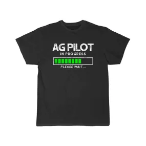 AG PILOT IN PROGRESS PLEASE WAIT… CROP DUSTER T-SHIRT