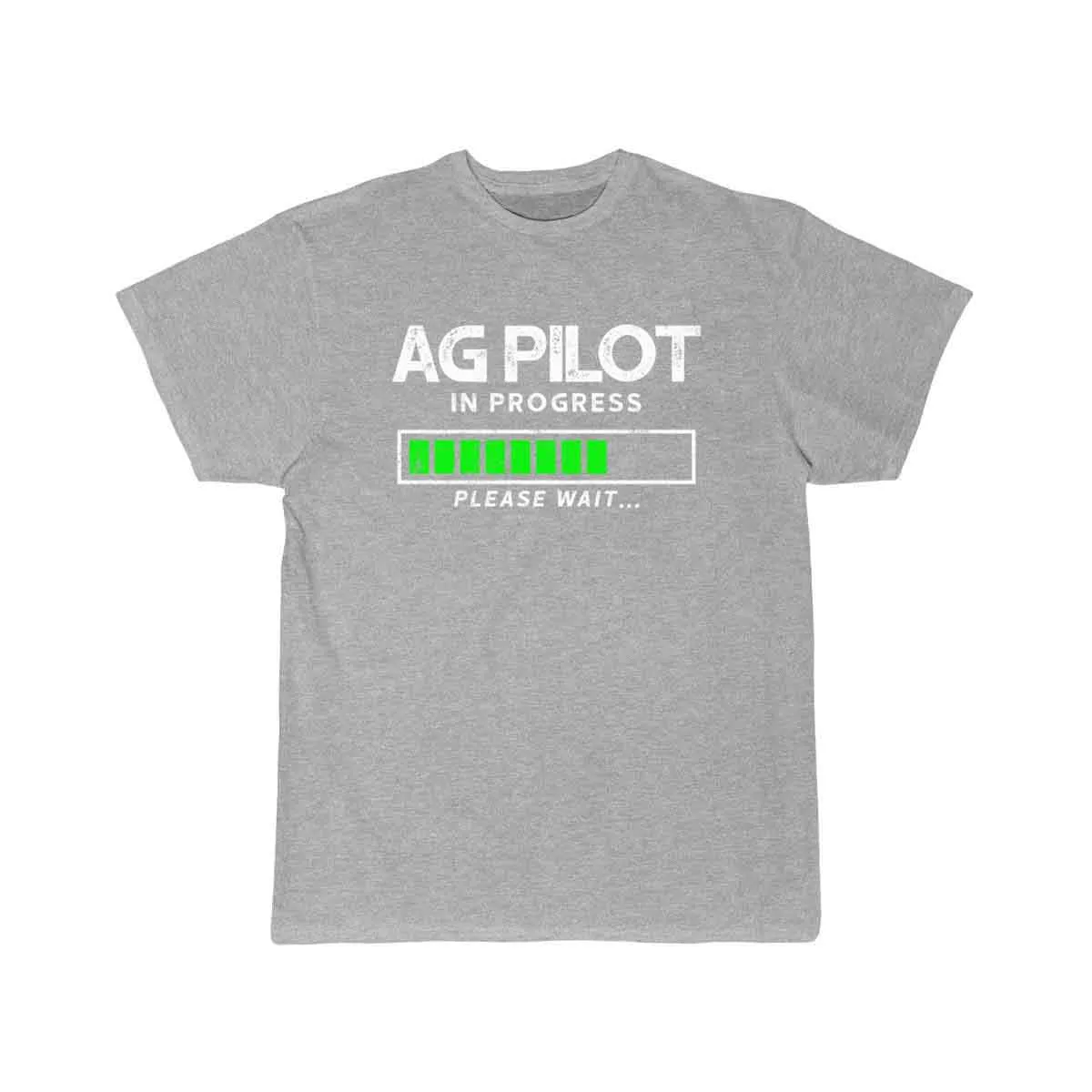 AG PILOT IN PROGRESS PLEASE WAIT… CROP DUSTER T-SHIRT