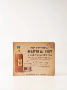 Essential Scratch & Sniff Guide to Becoming a Whiskey Know-It-All